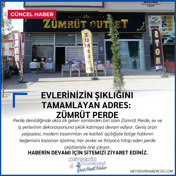 Nevşehir Merkez’de Evlerin Şıklığını Tamamlayan Adres: Zümrüt Perde