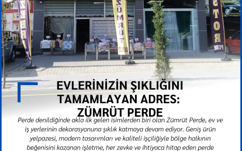 Nevşehir Merkez’de Evlerin Şıklığını Tamamlayan Adres: Zümrüt Perde